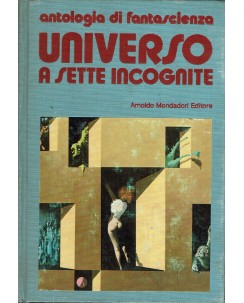 Antologia di fantascienza : universo a sette incognite ed. Mondadori A06