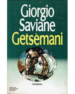 Giorgio Saviane : Getsemani ed. Mondadori A17