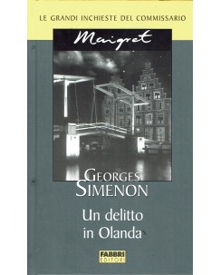 Le inchieste del commissario Maigret : un delitto in Olanda ed. Fabri A42