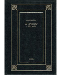 Machiavelli : il principe ed altri scritti ed. Edipem A10