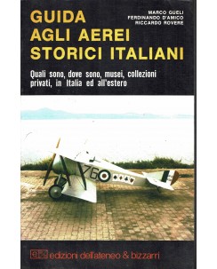 Guida agli aerei storici italiani musei privati estero ed. Bizzarri A88