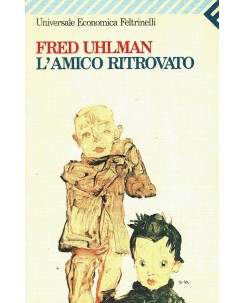 F. Uhlman : L'Amico ritrovato Universale Economico Feltrinelli A55