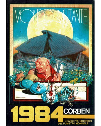 1984 i grandi protagonisti del fumetto  1 mondo mutante di Corben ed. 1984 FU34
