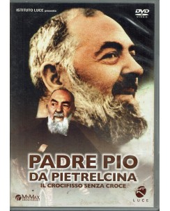 DVD Padre Pio Da Pietrelcina Il Crocefisso Senza Croce ITA USATO B11