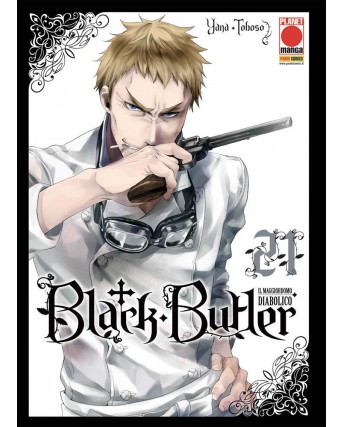 Black Butler n.21 di Yana Toboso Kuroshitsuji NUOVO RISTAMPA ed. Panini