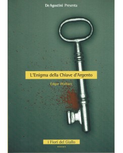 Edgar Wallace : l'enigma della chiave d'argento ed. DeAgostini A60