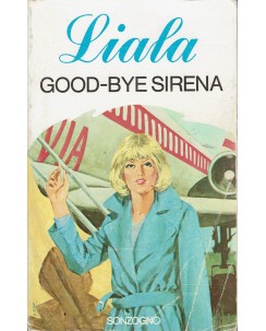 Liala : Good bye Sirena ed. Sonzogno A87