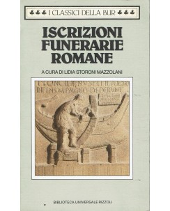 Lidia Storoni Mazzolani : Iscrizioni funerarie romane ed. Bur A54