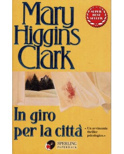 Mary Higgins Clark : in giro per la città ed. Sperling A54