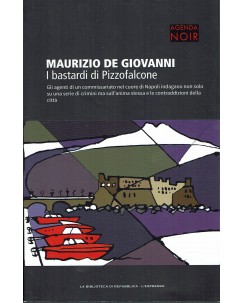 De Giovanni : I bastardi di Pizzofalcone ed. Gedi Repubblica Agenda Noir 14 A94
