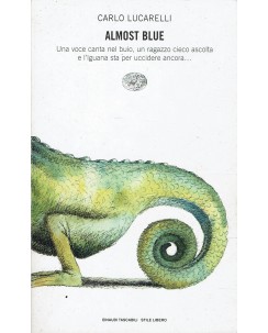 Carlo Lucarelli : Almost Blue ed. Einaudi A93