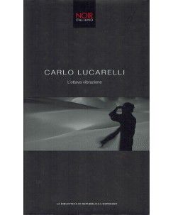 Carlo Lucarelli : L'ottava vibrazione ed. Repubblica Noir Italiano  3 A96