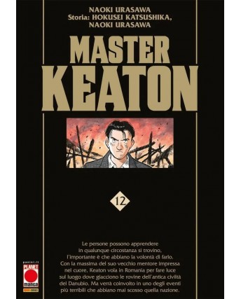 Master Keaton 12 RISTAMPA  di Naoki Urasawa NUOVO ed. Panini 