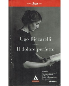 Ugo Riccarelli : Il dolore perfetto ed. La Repubblica Mondadori A56