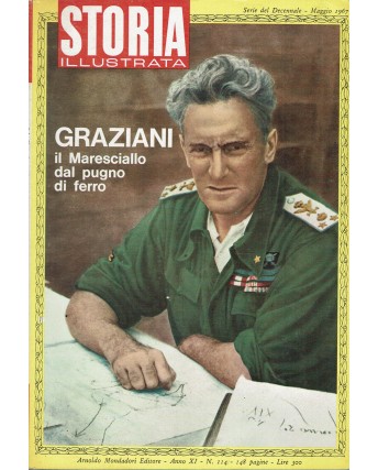 Storia Illustrata 114 mag 1967 Graziani il Maresciallo dal pugno di ferro FF00