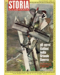 Storia Illustrata 113 apr 1967 Gli aerei italiani nella Grande Guerra FF00
