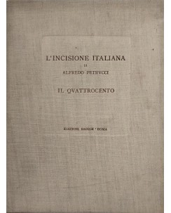 L'incisione Italiana di Alfredo Petrucci il quattrocento ed. Danesi FF21