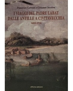 Correnti Insolera : viaggi padre Labat Antille a Civitavecchia ed. Officina FF21