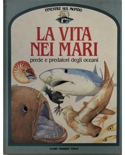 Steele Camm : la vita nei mari prede e predatori degli oceani ed. Mondadori FF21