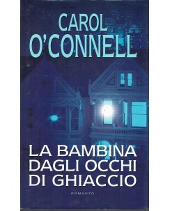 Carol O'Connell : La bambina dagli occhi di ghiaccio ed. Mondolibri A86