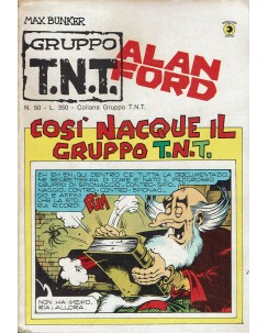 Alan Ford Gruppo TNT n. 50 Cosi' nacque gruppo T.N.T. di Magnus Bunker ed. Corno