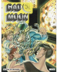 Bad Moon  4 La fine di Eranion ed. Xenia BO02