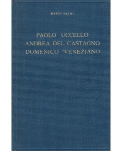 Salmi : P. Uccello A. Del Castagno D. Veneziano ed. Hoepli A05