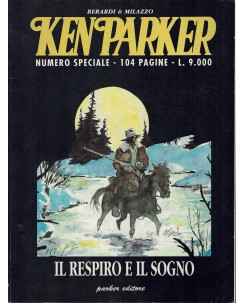 Ken Parker speciale il respiro e il sogno di Berardi Milazzo ed. Parker FU16