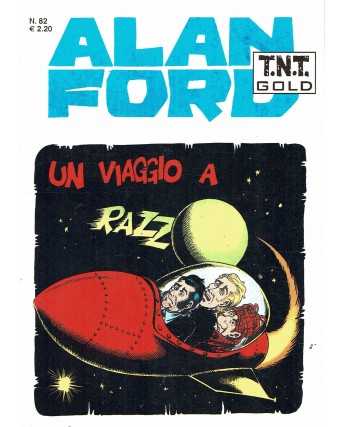 Alan Ford T.N.T. Gold n. 82 un viaggio a razzo di Magnus Bunker ed. M.B.P. BO07
