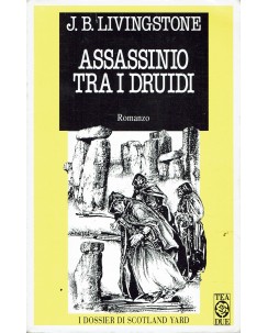 J.B. Livingstone : assassinio tra i druidi ed. TEA A45