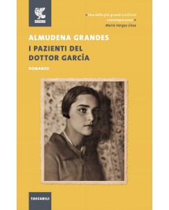 Almudena Grandes : i pazienti del Dottor Garcia ed. Guanda NUOVO B35
