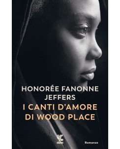 Honoree Fanonne Jeffers : i canti d'amore di Wood Place ed. Guanda NUOVO B35