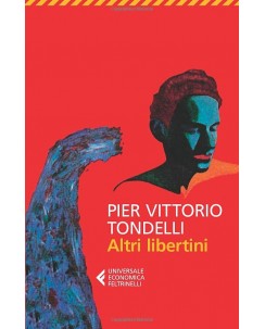 Pier Vittorio Tondelli : altri libertini ed. Feltrinelli NUOVO B37