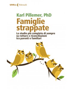 Karl Pillemer Phd : famiglie strappate ed. Feltrinelli NUOVO B41
