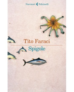 Tito Faraci : spigole ed. Feltrinelli NUOVO B41