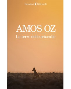 Amos Oz : le terre dello sciacallo ed. Feltrinelli NUOVO B41