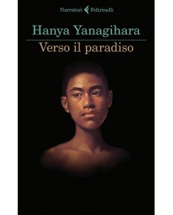 Hanya Yanagihara : verso il paradiso ed. Feltrinelli NUOVO B41