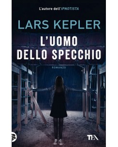 Lars Kepler : l'uomo dello specchio ed. TEA NUOVO B41