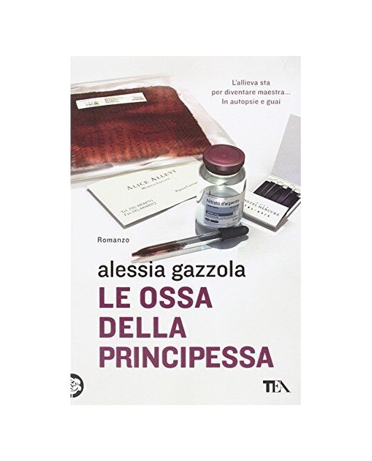 Alessia Gazzola : le ossa delle principessa ed. TEA NUOVO B41