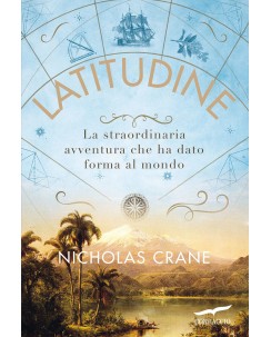 Nicholas Crane : latitudine straordinaria avventura che ed. Corbaccio NUOVO B42