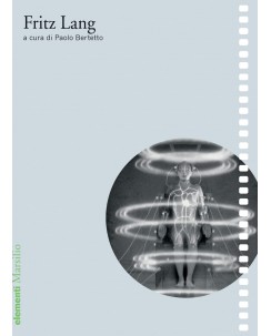 Paolo Bertetto : Fritz Lang ed. Marsilio NUOVO B43