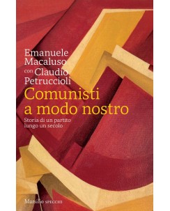 Macaluso Petruccioli : comunisti a modo nostro ed. Marsilio NUOVO B43