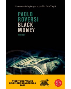 Paolo Roversi : black money ed. SEM NUOVO B44