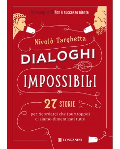 Nicola Targhetta : dialoghi impossibili 27 storie ed. Longanesi NUOVO B44