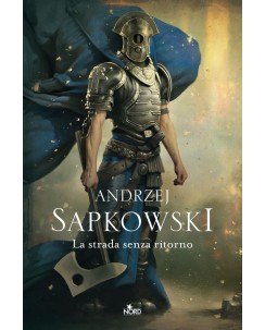 Andrzej Sapkowski : the Witcher la strada senza ritorno ed. Nord NUOVO B44