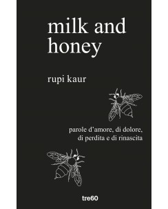Rupi Kaur : milk and honey parole d'amore NUOVO ed. Tre60 B44