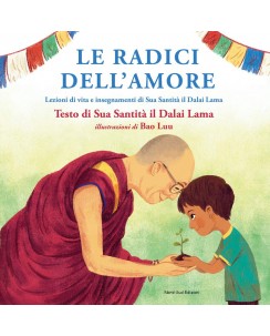 Dalai Lama : Le radici dell'amore NUOVO ed. Nord-Sud FF04