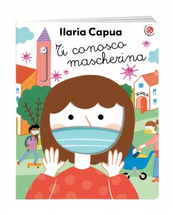 Ilaria Capua : ti conosco mascherina NUOVO ed. La Coccinella FF05