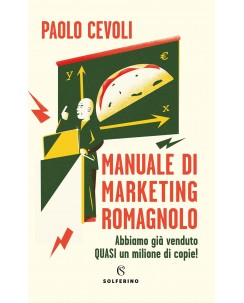 Paolo Cevoli : manuale di marketing romagnolo ed. Solferino NUOVO B45