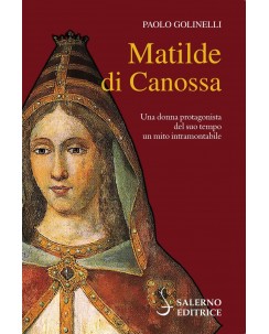 Paolo Golinelli : Matilde di Canossa NUOVO ed. Salerno B42